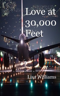 Love at 30,000 Feet (eBook, ePUB) - Williams, Lisa