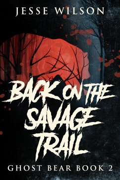 Back On The Savage Trail (eBook, ePUB) - Wilson, Jesse