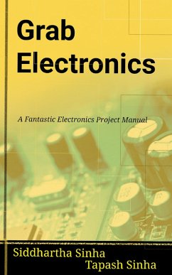 Grab Electronics (eBook, ePUB) - Sinha, Siddhartha; Sinha, Tapash