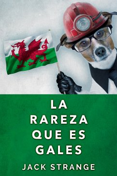 La Rareza Que Es Gales (eBook, ePUB) - Strange, Jack