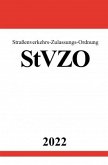 Straßenverkehrs-Zulassungs-Ordnung StVZO 2022