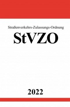 Straßenverkehrs-Zulassungs-Ordnung StVZO 2022 - Studier, Ronny