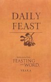 Daily Feast: Meditations from Feasting on the Word, Year A (eBook, ePUB)