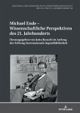 Michael Ende ¿ Wissenschaftliche Perspektiven des 21. Jahrhunderts