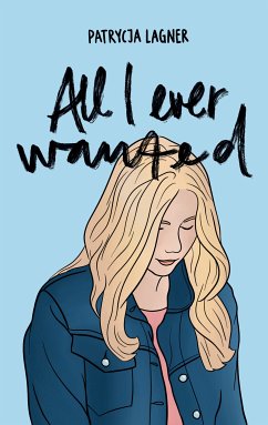 All I Ever Wanted (eBook, ePUB)