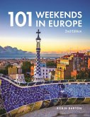 101 Weekends In Europe, 2nd Edition (eBook, ePUB)