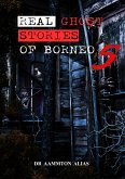 Real Ghost Stories of Borneo 5 (eBook, ePUB)