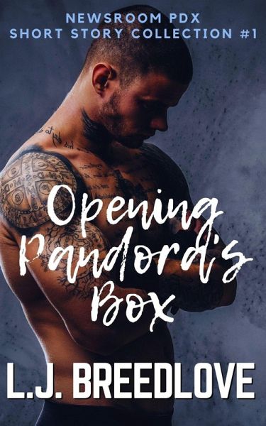 Opening Pandora's Box (Newsroom PDX Short Stories Omnibus, #1) (eBook, ePUB)