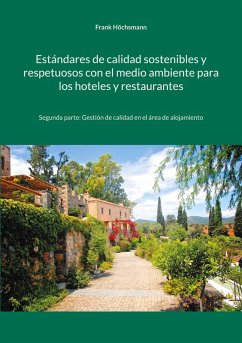 Estándares de calidad sostenibles y respetuosos con el medio ambiente para los hoteles y restaurantes (eBook, ePUB)