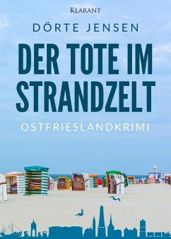 Der Tote im Strandzelt. Ostfrieslandkrimi (eBook, ePUB) - Jensen, Dörte