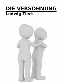 Die Versöhnung (eBook, ePUB) - Tieck, Ludwig
