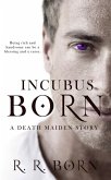 Incubus Born (Death Maiden Chronicles) (eBook, ePUB)