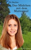 Das Mädchen mit dem Muttermal (eBook, ePUB)