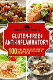 Gluten-Free + Anti-Inflammatory: 100 Easy Recipes for Healthy Eating, Healthy Living & Weight Loss (eBook, ePUB)