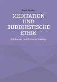 Meditation und buddhistische Ethik (eBook, ePUB) Meditation und buddhistische Ethik (eBook, ePUB)