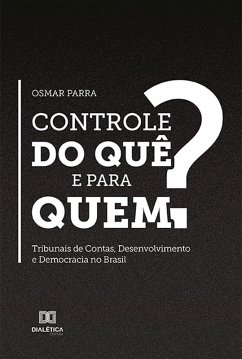 Controle do quê e para quem? (eBook, ePUB) - Parra, Osmar