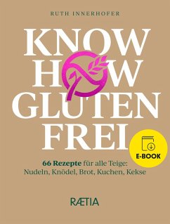 Know-how glutenfrei (eBook, ePUB) - Innerhofer, Ruth