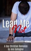 Lead Me Not: A Gay Christian Romance (eBook, ePUB)