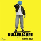 Nullerjahre: Jugend in blühenden Landschaften (MP3-Download)