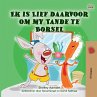 Ek is Lief daarvoor om my Tande te... - Bild 1