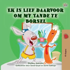 Ek is Lief daarvoor om my Tande te Borsel (Afrikaans Bedtime Collection) (eBook, ePUB) - Admont, Shelley; Books, Kidkiddos
