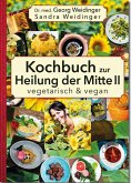 Kochbuch zur Heilung der Mitte II (eBook, ePUB)