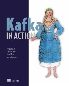 Kafka in Action (eBook, ePUB) - Scott, Dylan; Gamov, Viktor; Klein, Dave