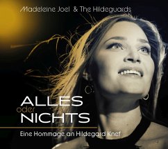 Alles Oder Nichts: Eine Hommage An Hildegard Knef - Joel,Madeleine & The Hildeguards