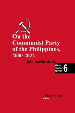 On the Communist Party of the Philippines 2000-2022 (Sison Reader Series, #6) (eBook, ePUB) - Sison, José Maria