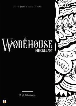 A Wodehouse Miscellany (eBook, ePUB) - Wodehouse, P. G.; Blake, Sheba