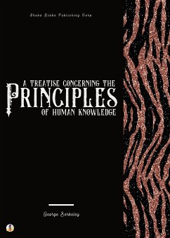 A Treatise Concerning the Principles of Human Knowledge (eBook, ePUB) - Berkeley, George; Blake, Sheba