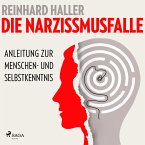 Die Narzissmusfalle: Anleitung zur Menschen- und Selbstkenntnis (MP3-Download)