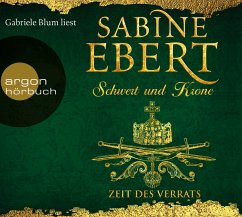 Zeit des Verrats / Schwert und Krone Bd.3 (7 Audio-CDs)  - Ebert, Sabine