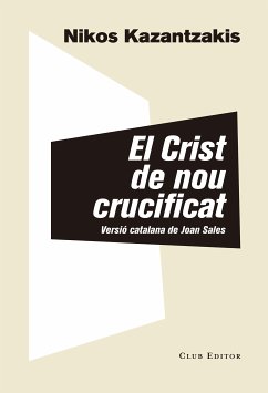 El Crist de nou crucificat (eBook, ePUB) - Kazantzakis, Nikos