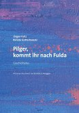 Pilger, kommt ihr nach Fulda (eBook, ePUB)