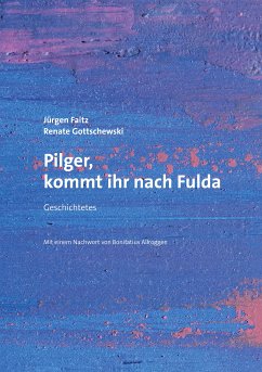 Pilger, kommt ihr nach Fulda (eBook, ePUB)