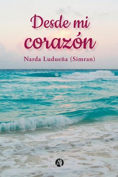 Desde mi corazón (eBook, ePUB) - (Simran), Narda Ludueña