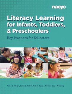 Literacy Learning forInfants, Toddlers, and Preschoolers (eBook, ePUB) - Wright, Tanya S. Ph. D.; Cabell, Sonia Q.; Duke, Nell K. Ed. D.; Barrett Winston