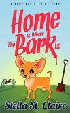 Home Is Where the Bark Is (Paws Fur Play Mysteries, #1) (eBook, ePUB)