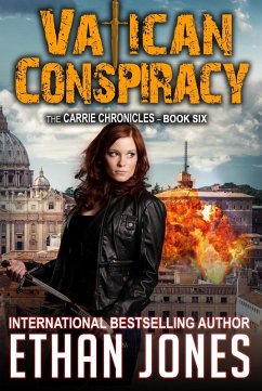 Vatican Conspiracy: A Carrie Chronicles Spy Thriller (eBook, ePUB) - Jones, Ethan