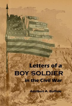 Letters of a Boy Soldier in the Civil War (eBook, ePUB) - Buffum, Adelbert A.