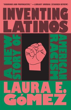 Inventing Latinos (eBook, ePUB) - Gómez, Laura E.