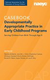 Casebook: Developmentally Appropriate Practice in Early Childhood Programs Serving Children from Birth Through Age 8¿ (eBook, ePUB)