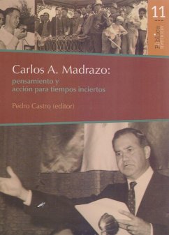 Cover Carlos A. Madrazo: pensamiento y acción para tiempos inciertos (eBook, ePUB)
