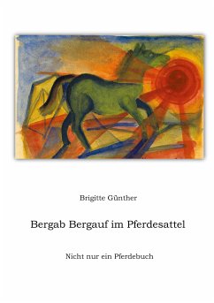 Bergab Bergauf im Pferdesattel (eBook, ePUB) - Günther, Brigitte