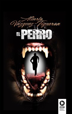 El perro (eBook, ePUB) - Vázquez-Figueroa, Alberto