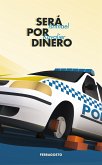 Será por dinero (eBook, ePUB)