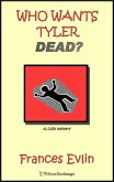 Who Wants Tyler Dead? (eBook, ePUB) Who Wants Tyler Dead? (eBook, ePUB)