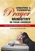 Creating a Powerful Prayer Ministry in Your Church (eBook, ePUB)