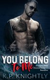 You Belong to Me: An Alpha Male Enemies to Lovers Romance (eBook, ePUB)